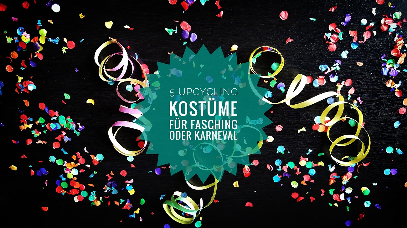 5 tolle Upcycling-Kostüme
