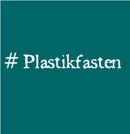 Aktionen und Projekte zum Mitmachen: Plastikfasten