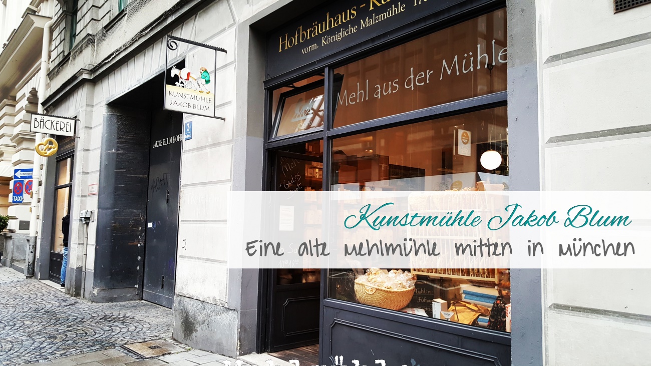 Ausflugstipp zu einer alten Mehlmühle mitten in München: Hofbräuhaus-Kunstmühle Jakob Blum
