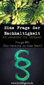 Pinterest-Pin: Eine Frage der Nachhaltigkeit-Öko-Verbote Ja oder Nein?