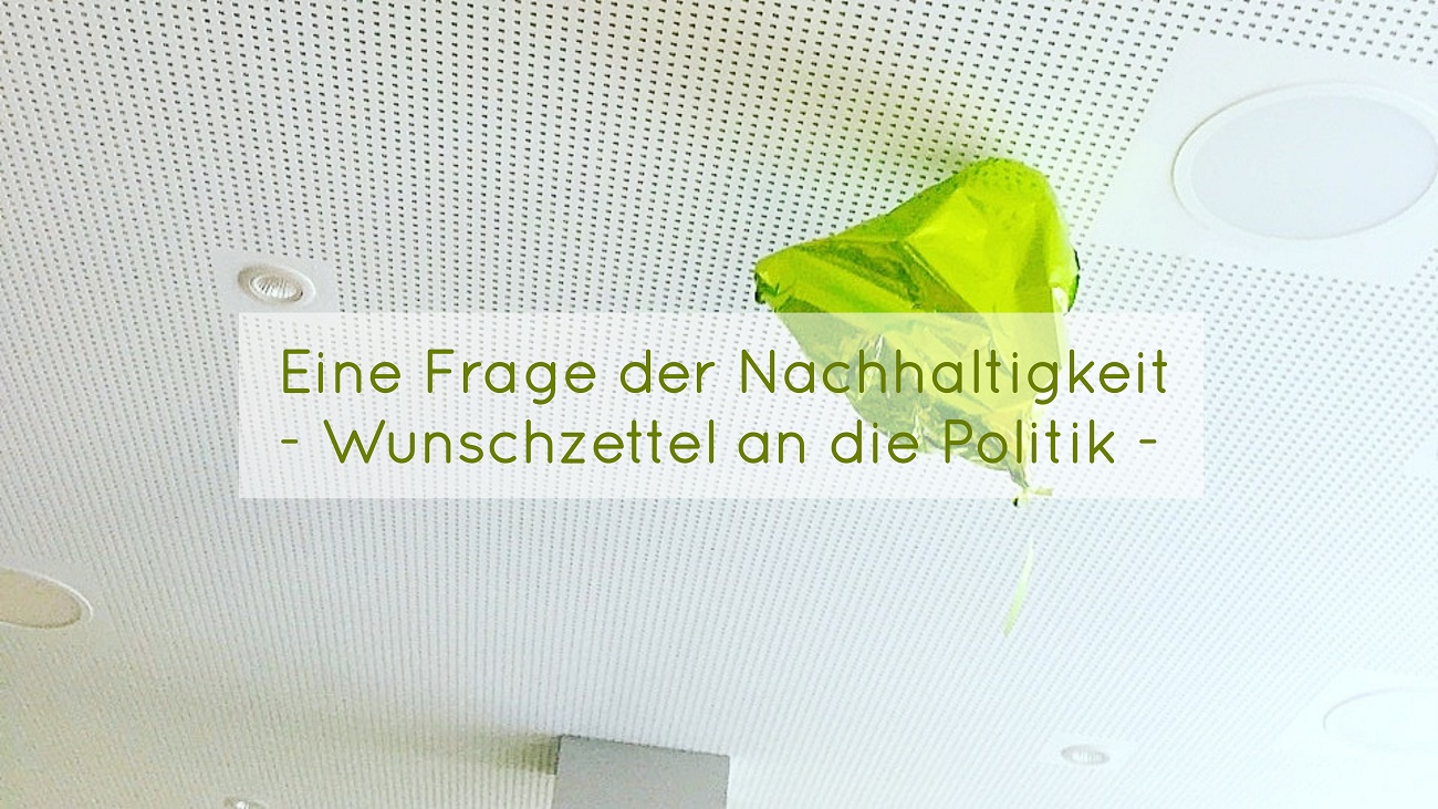 Wunschzettel an die Politik für mehr Nachhaltigkeit und Klimaschutz