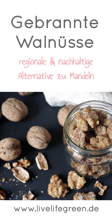 Einfaches Rezept für gebrannte Walnüsse als regionale Alternative zu Mandeln