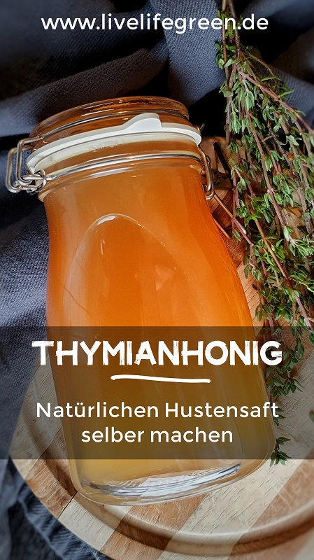 Rezept für selbstgemachten Thymianhonig, ein natürliches Hausmittel gegen Husten